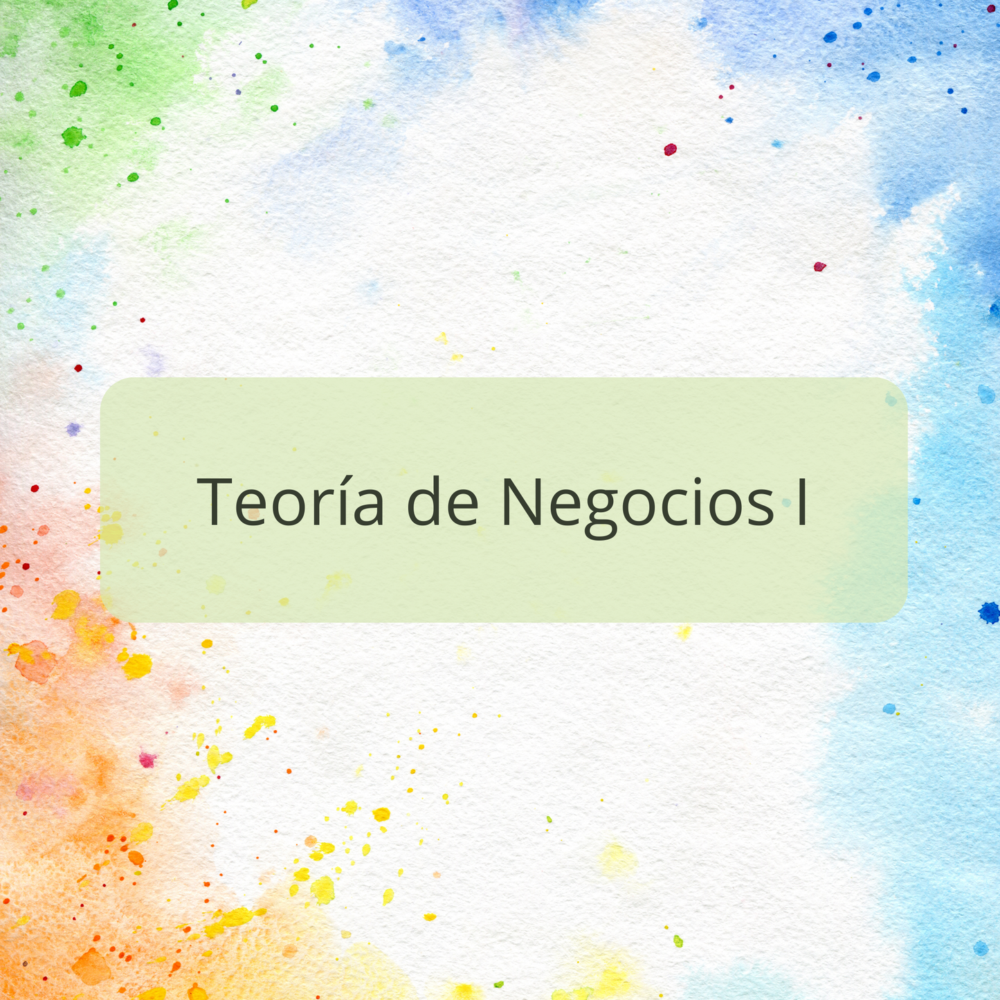 Curso Online Teoría de Negocios I   /  Nuevo Grupo Inicia 11 de Noviembre