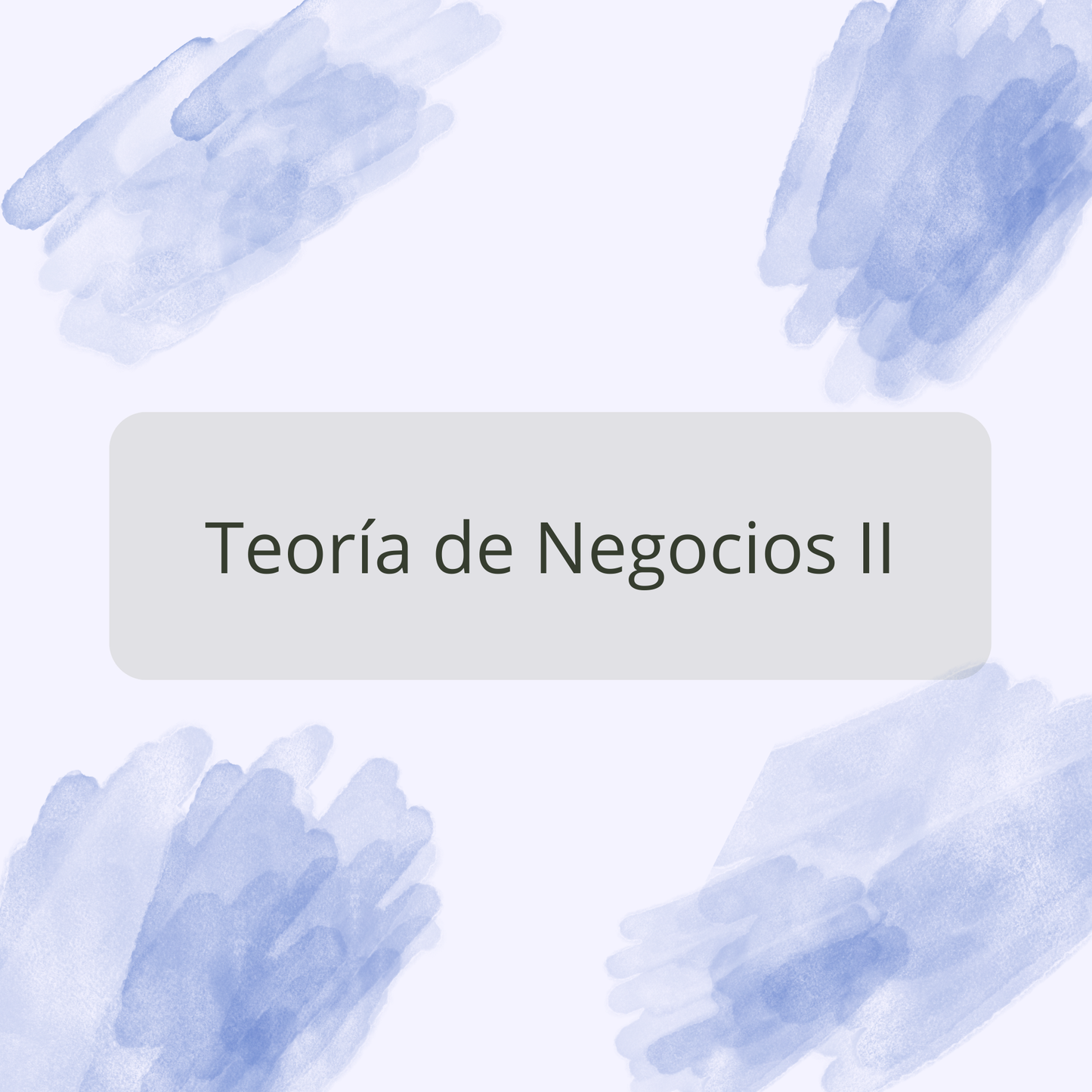 Teoría de Negocios II / Nuevo Grupo Inicia 13 de Noviembre